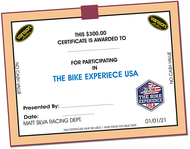 Vanson's The Bike Experience $300.00 coupon